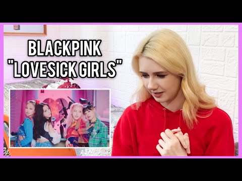 Видео: РЕАКЦИЯ НА BLACKPINK  ‘Lovesick Girls’ | MV REACTION 💖