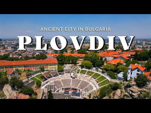 Видео: PLOVDIV 4K DRONE 2024 BULGARIA • THE OLDEST CITY OF EUROPE FROM THE UNESCO LIST • ПЛОВДИВ, БЪЛГАРИЯ