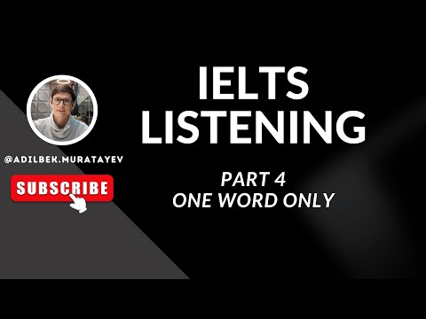 Видео: IELTS Курс / Урок #4 / Listening Part 4: One word only