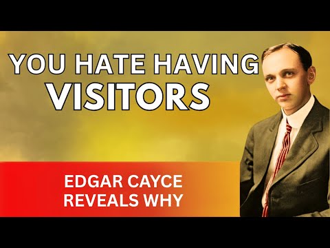 Видео: Ненавидите принимать гостей? Эдгар Кейси рассказывает, что это говорит о вашей душе