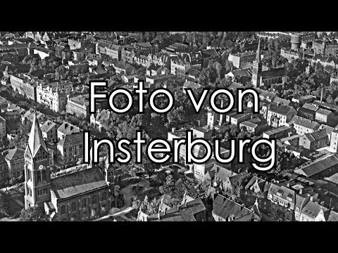 Видео: Фото Инстербурга / Foto von Insterburg