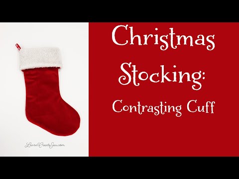 Видео: Шьем рождественский чулок — добавляем контрастную манжету. Адаптируем простую выкройку за 15 минут!