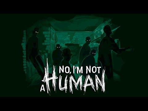 Видео: КАЖЕТСЯ, Я НЕ ОДИН... (ФИНАЛ) — No, I'm not a Human #7