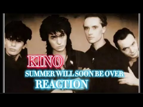 Видео: KINO  Кончится Лето / Konchitsya Leto / Summer will soon be over REACTION #kino #singer #reaction