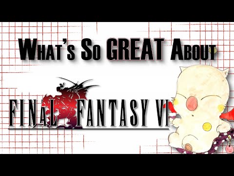 Видео: Что такого замечательного в Final Fantasy VI? — Прокладывая новые пути