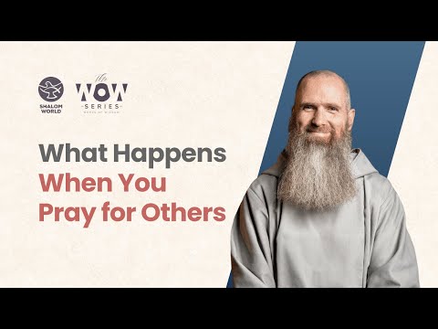 Видео: Что происходит, когда вы молитесь за других || Отец Колумба Джордан, CFR || Серия «WOW»