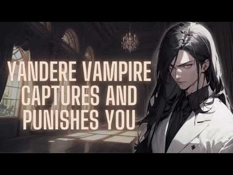 Видео: [M4A] Яндере-вампир захватывает и наказывает вас [Похищение] [Доминант] [Яндере-говорящий]