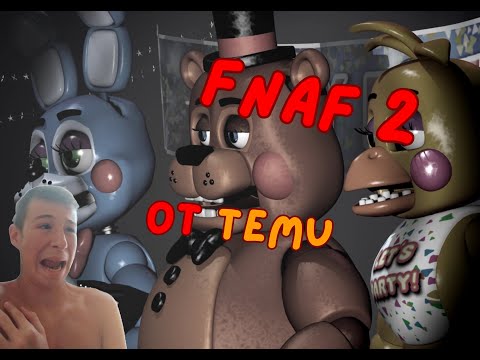 Видео: Fnaf 2 от TEMU