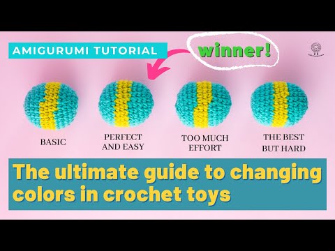 Видео: Как незаметно менять цвет в амигуруми. Полное руководство по изменению цвета в вязаных крючком иг...