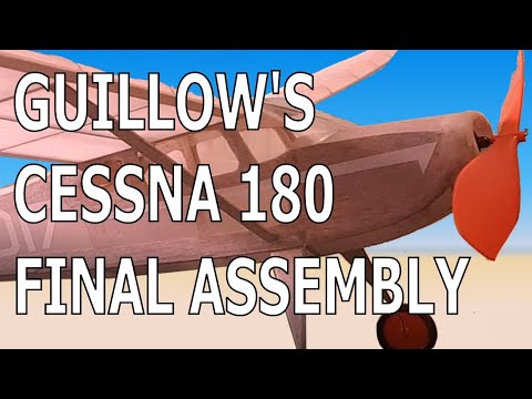 Видео: Guillows Rubber-Powered Cessna 180, часть 3, финальная сборка