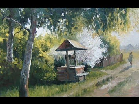 Видео: Мастер Класс живописи маслом Александра Южакова Деревенский пейзаж