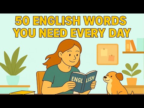 Видео: 50 основных английских слов, которые вам понадобятся каждый день