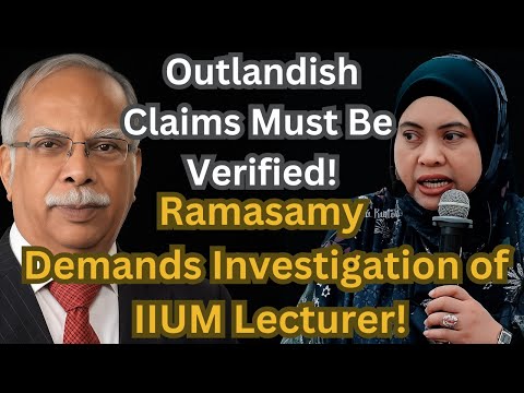 Видео: Рамасами требует независимого расследования в отношении преподавателя IIUM! Нелепое заявление дол...