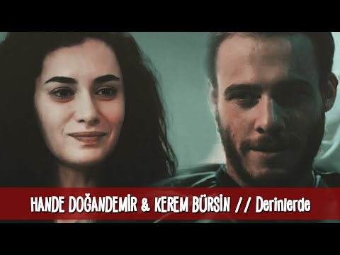 Видео: hande doğandemir & kerem bürsin | derinlerde | #handedoğandemir #kerembürsin #zeyker #hanker #ЗейКер
