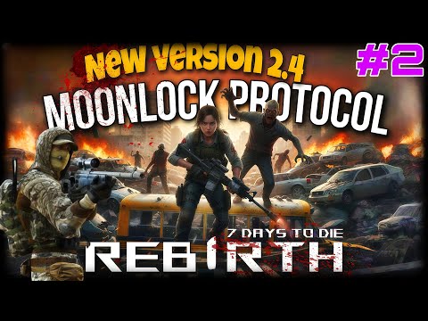 Видео: Серия-2 ➤ 7 Days to Die: Rebirth v2.4 Обновление 2025! Лучший Мод ( Прохождение )