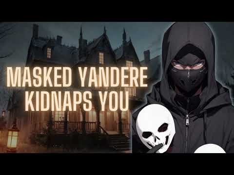 Видео: [M4F] Яндере в маске похищает тебя [Похищение] [Доминирующий] [Навязчивый] [Яндере-говорящий]