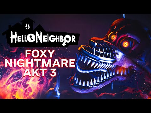 Видео: ПРИВЕТ СОСЕД ФОКСИ КОШМАР ПРОХОЖДЕНИЕ АКТ 3 В ИГРЕ HELLO NEIGHBOR МОД FOXY NIGHTMARE ОЧЕНЬ СТРАШНО