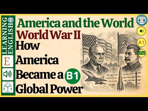 Видео: Как Америка стала мировой державой ⭐ учите английский язык по историям (уровень чтения B1)