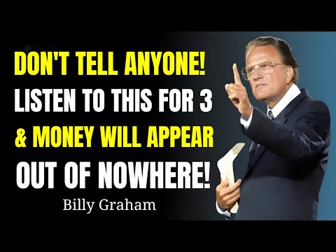 Видео: НИКОМУ НЕ ГОВОРИТЕ! ПОСЛУШАЙТЕ ЭТО 3 МИНУТЫ, И ДЕНЬГИ ПОЯВЯТСЯ ИЗ НИОТКУДА! Билли Грэм