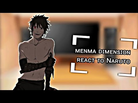 Видео: 🌹|Реакция измерения Менмы на Наруто|🌹 1/?