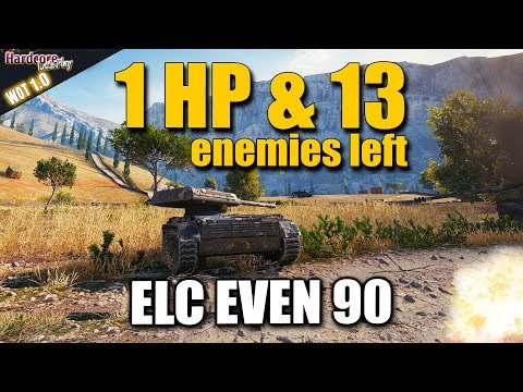 Видео: WOT: ELC EVEN 90, с 1HP против 13 врагов  МИР ТАНКОВ