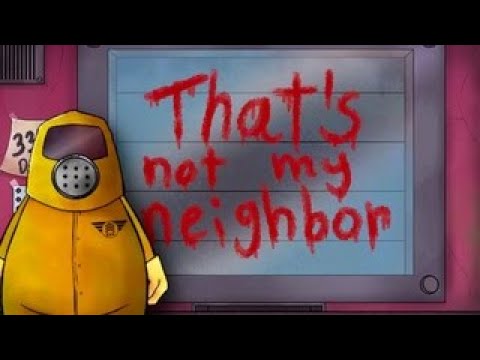 Видео: Полное прохождение игры ► That's Not My Neighbor