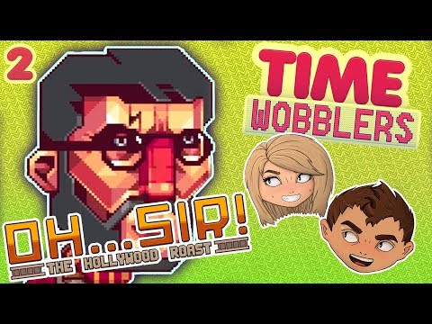 Видео: Oh...Sir! The Hollywood Roast #2: Хороший, Плохой и Твоя Мамка - Time Wobblers