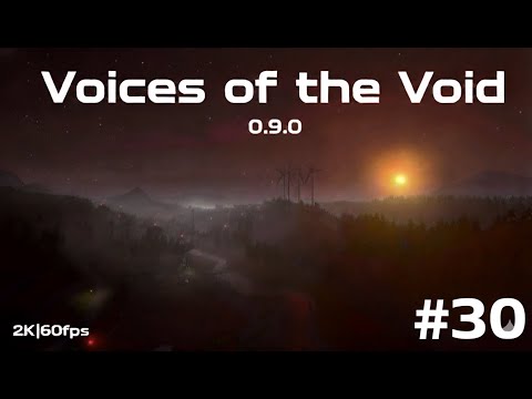 Видео: 📡 Voices of the Void 0.9.0 — Часть 30 [Без комментариев | 2K 60FPS]