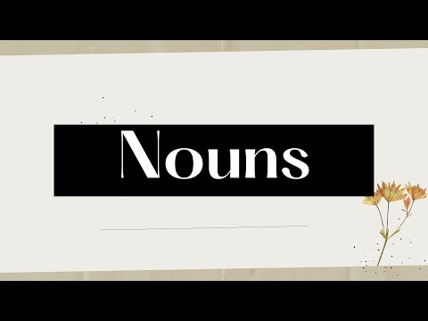 Видео: Noun. Зат есім. Ағылшын тіліндегі зат есімнің түрлері. Ағылшын тілін үйрену сабағы.