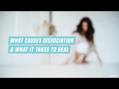 Видео: Что вызывает диссоциацию и что нужно для ее исцеления