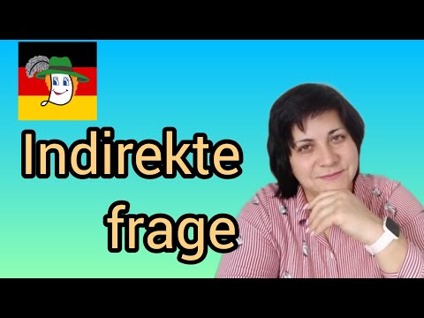 Видео: 117. Непряме питання - indirekte Frage в прикладах!