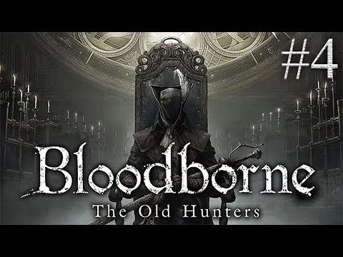 Видео: ЗАПИСЬ СТРИМА ► Bloodborne: The Old Hunters #4