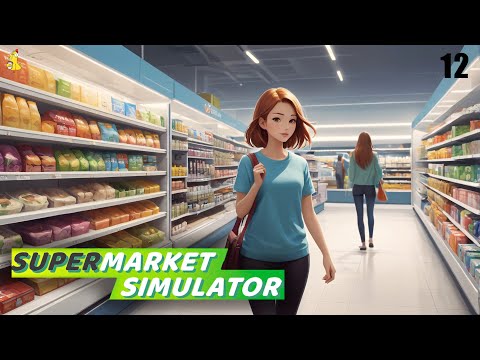 Видео: Открываем магазин - Исследуем Supermarket Simulator #12