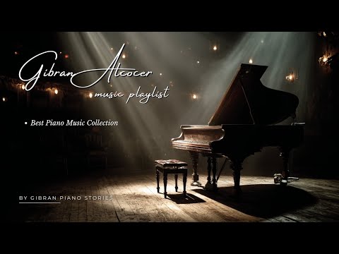 Видео: Симфония Безмятежности 🎼 Гибран Алькосер: Шедевры Фортепиано для Расслабления, Баланса и Покоя