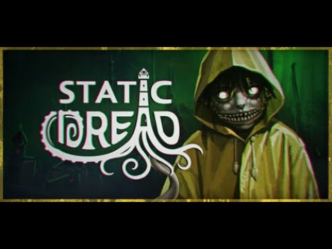 Видео: Static Dread ч. 2 - Фхтагн или штамп не тот?