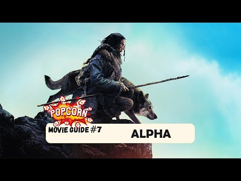 Видео: #7 - MOVIE GUIDE - ALPHA /АМЬД ҮЛДЭХ ХЭРЭГТЭЙ/