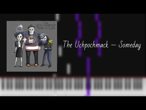 Видео: the uchpochmack — someday / на пианино