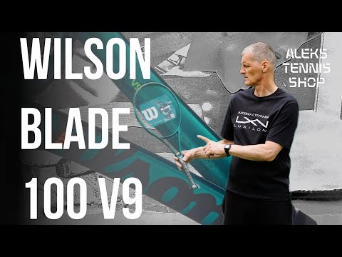 Видео: Теннисная ракетка Wilson Blade 100 v9 Racket. Самая стабильная ракетка для любителей этой серии