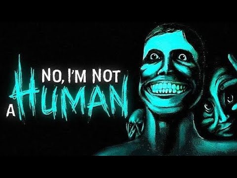 Видео: No I'm not a Human в реальной жизни