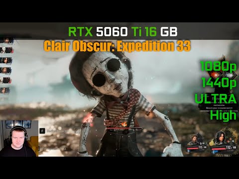 Видео: Тестим RTX 5060Ti 16 GB - Clair Obscur: Expedition 33 в 1080р и 1440p