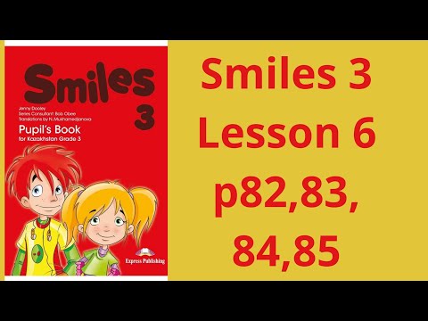 Видео: 3 сынып ағылшын тілі. 6 сабақ. 82,83,84,85 беттер.