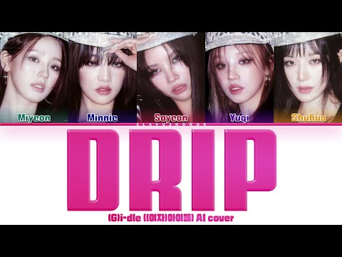 Видео: (G)I-DLE - DRIP (Кавер + Текст) #gidle #babymonster