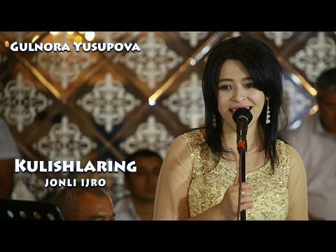 Видео: Gulnora Yusupova - Kulishlaring | Гулнора Юсупова - Кулишларинг (jonli)