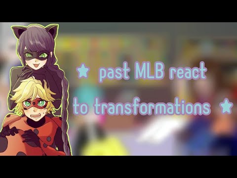 Видео: ☆*:.｡. past MLB react to transformations | реакция лбиск на трансформации .｡.:*☆
