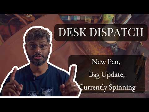 Видео: Новая ручка, самодельный стержень TN, обновление сумки и вращение | Desk Dispatch 004