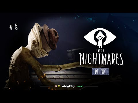 Видео: СНОВА ОН  ▪  LITTLE NIGHTMARES DLC прохождение #8