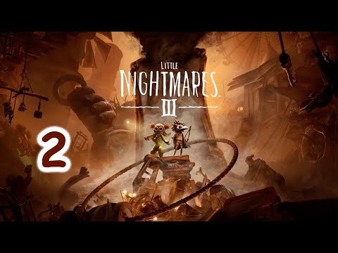 Видео: Little Nightmares 3 - стрим - 2 часть