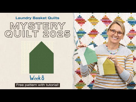 Видео: Mystry Quilt 2025 — Неделя 8 — Как сделать блок-хаус
