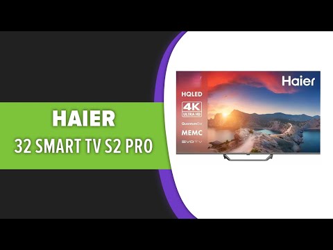 Видео: Телевизор Haier 32 Smart TV S2 Pro