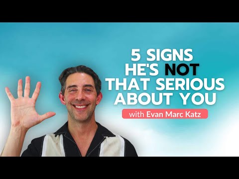 Видео: 5 признаков того, что он не так уж и серьезен по отношению к вам
